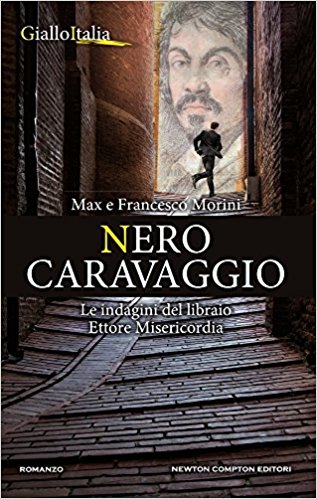Nero Caravaggio (Le indagini del libraio Ettore Misericordia Vol. 1)