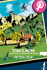 Toni e Moni: ovvero guida al romanzo regionale